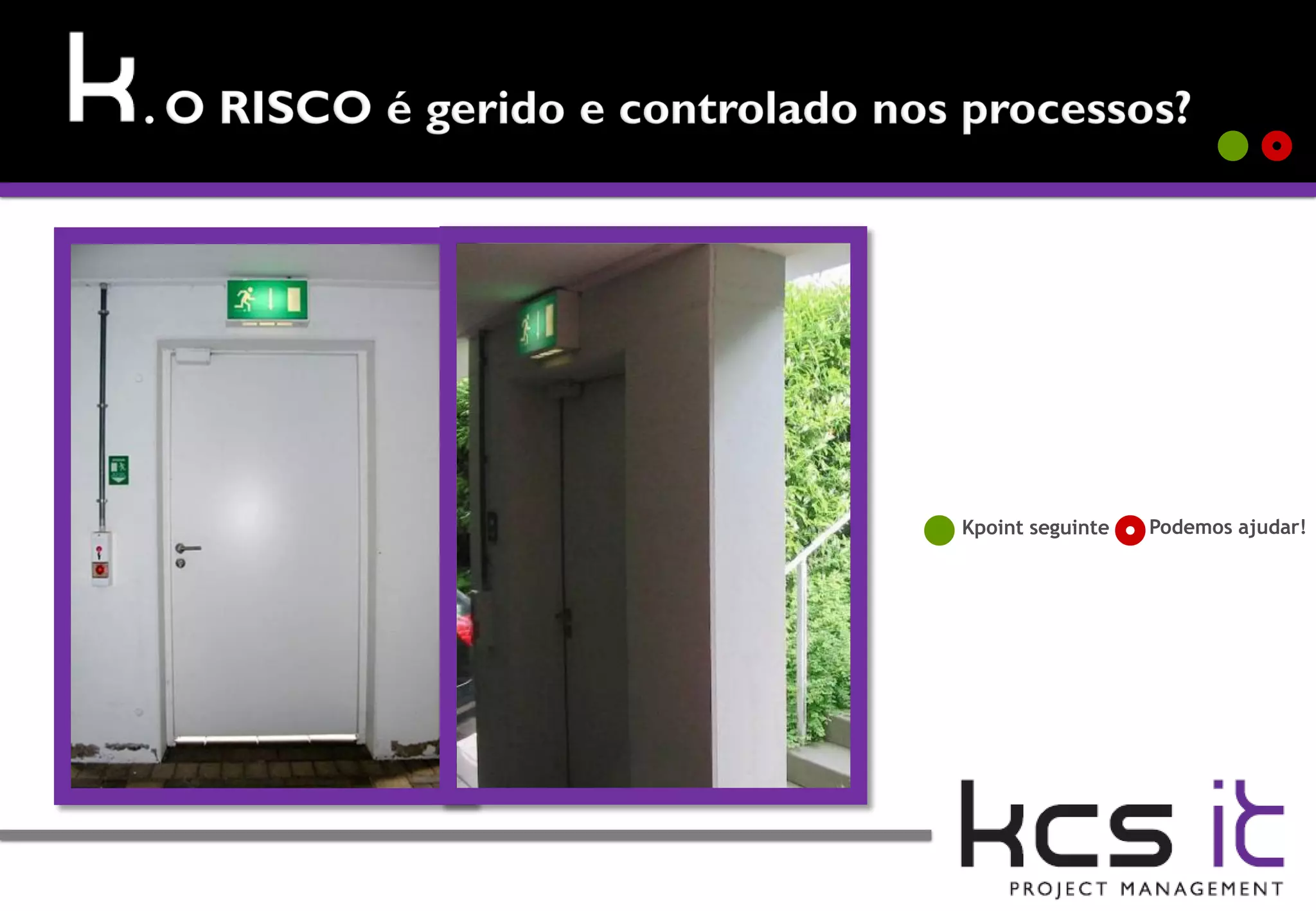 




 Kpoint seguinte Podemos ajudar!
 