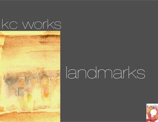 kc works


           landmarks
 