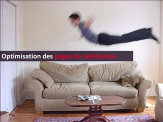 Optimisation des pages de destination
 