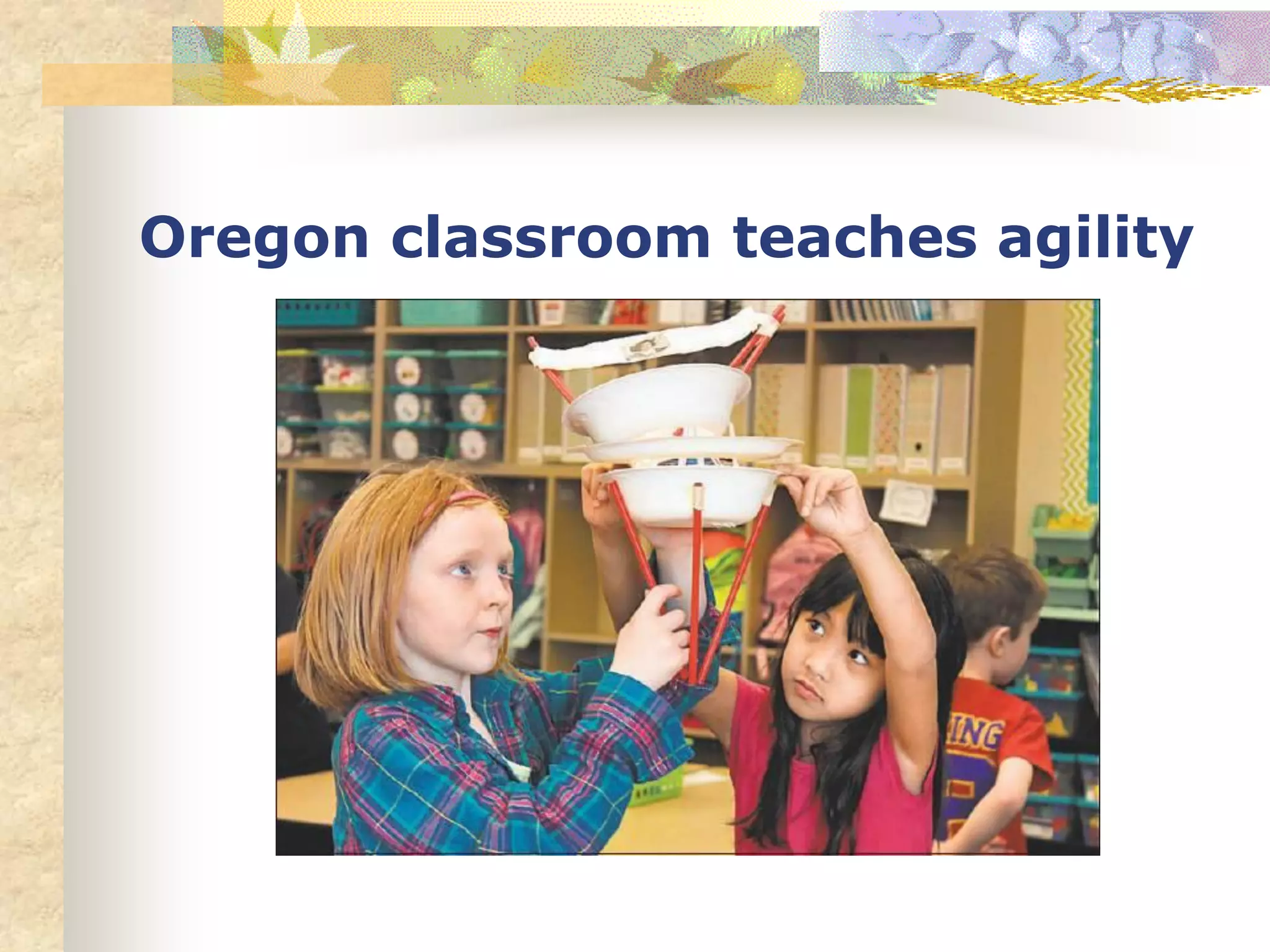 Oregon classroom teaches agility
 