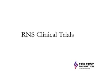 RNS Clinical Trials
 