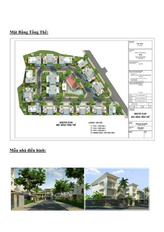 Mặt Bằng Tổng Thể:




Mẫu nhà điển hình:
 