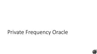 Private Frequency Oracle
 