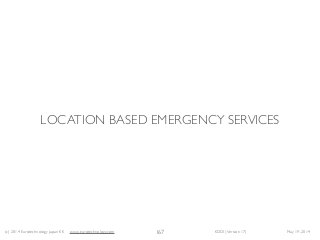 (c) 2014 Eurotechnology Japan KK www.eurotechnology.com KDDI (Version 17) May 19, 2014
LOCATION BASED EMERGENCY SERVICES
167
 
