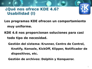 ¿Qué ofrece KDE 4.6 a un usuario? 