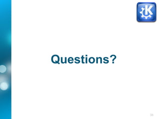 33
Questions?
 
