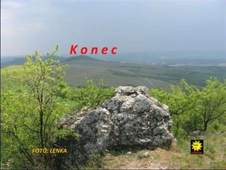 K o n e c  FOTO: LENKA 