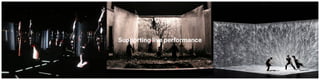Supporting live performance
 