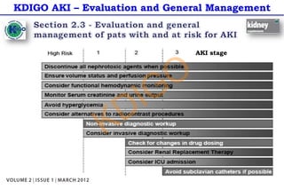 AKI stage
KDIGO AKI – Evaluation and General Management
KDIGO
 