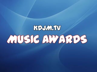 KDJM.tvMUSIC AWARDS 