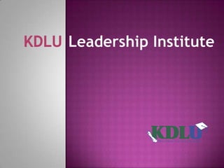 KDLU 	Leadership Institute 
