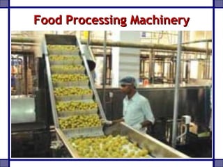 Food Processing MachineryFood Processing Machinery
 