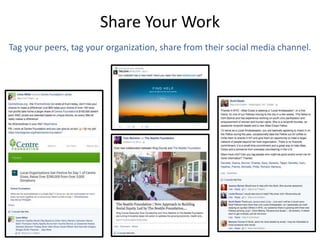 Share Your Work
Tag your peers, tag your organization, share from their social media channel.
 