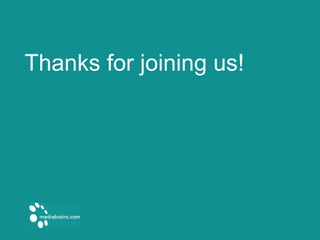 Thanks for joining us! 