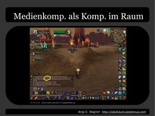 Anja C. Wagner: http://edufuture.posterous.com
Medienkomp. als Komp. im Raum
CC by-nc-sa: Some rights reserved by EngageMedia.org
 