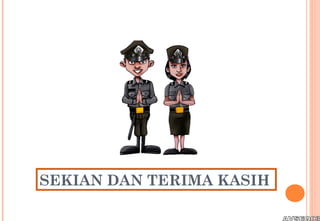 SEKIAN DAN TERIMA KASIH
 