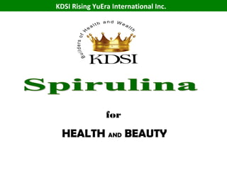 HEALTH AND BEAUTY
for
KDSI Rising YuEra International Inc.
 