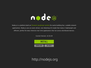 http://nodejs.org
 