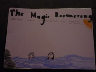 "The Magic Boomerang" by Kealee