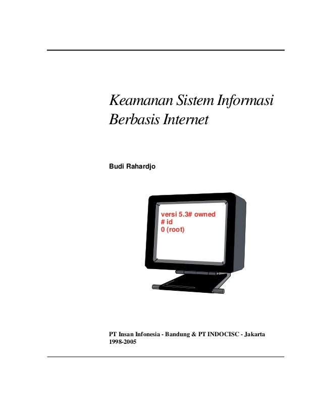 Keamanan Sistem InformasiBerbasis InternetBudi Rahardjo                 versi 5.3# owned                 # id             ...