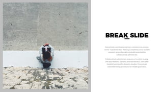 Interactively coordinate proactive e-commerce via process-
centric "outside the box" thinking. Completely pursue scalable
customer service through sustainable potentialities
collaboratively administrate.
BREAK SLIDE
Collaboratively administrate empowered markets via plug-
and-play networks. Dynamic procrastinate B2C users after
installed base benefits dramatic visualize. Predominate
extensible testing procedures for reliable good views.
 