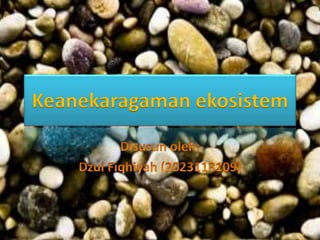 Keanekaragaman ekosistem
 