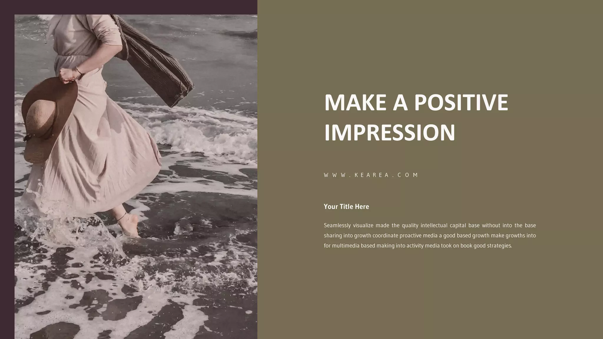 MAKE A POSITIVE
IMPRESSION