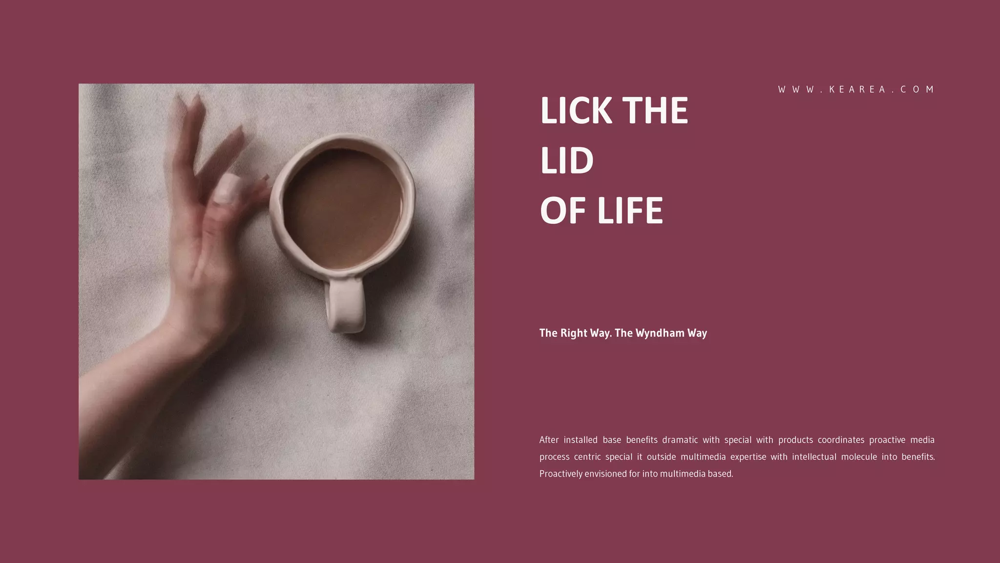 LICK THE
LID
OF LIFE