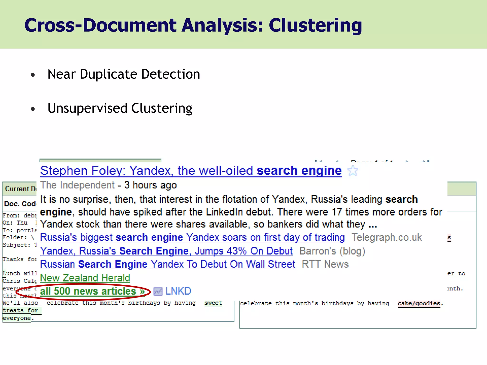 Cross-Document Analysis: Clustering

• Near Duplicate Detection

• Unsupervised Clustering
 