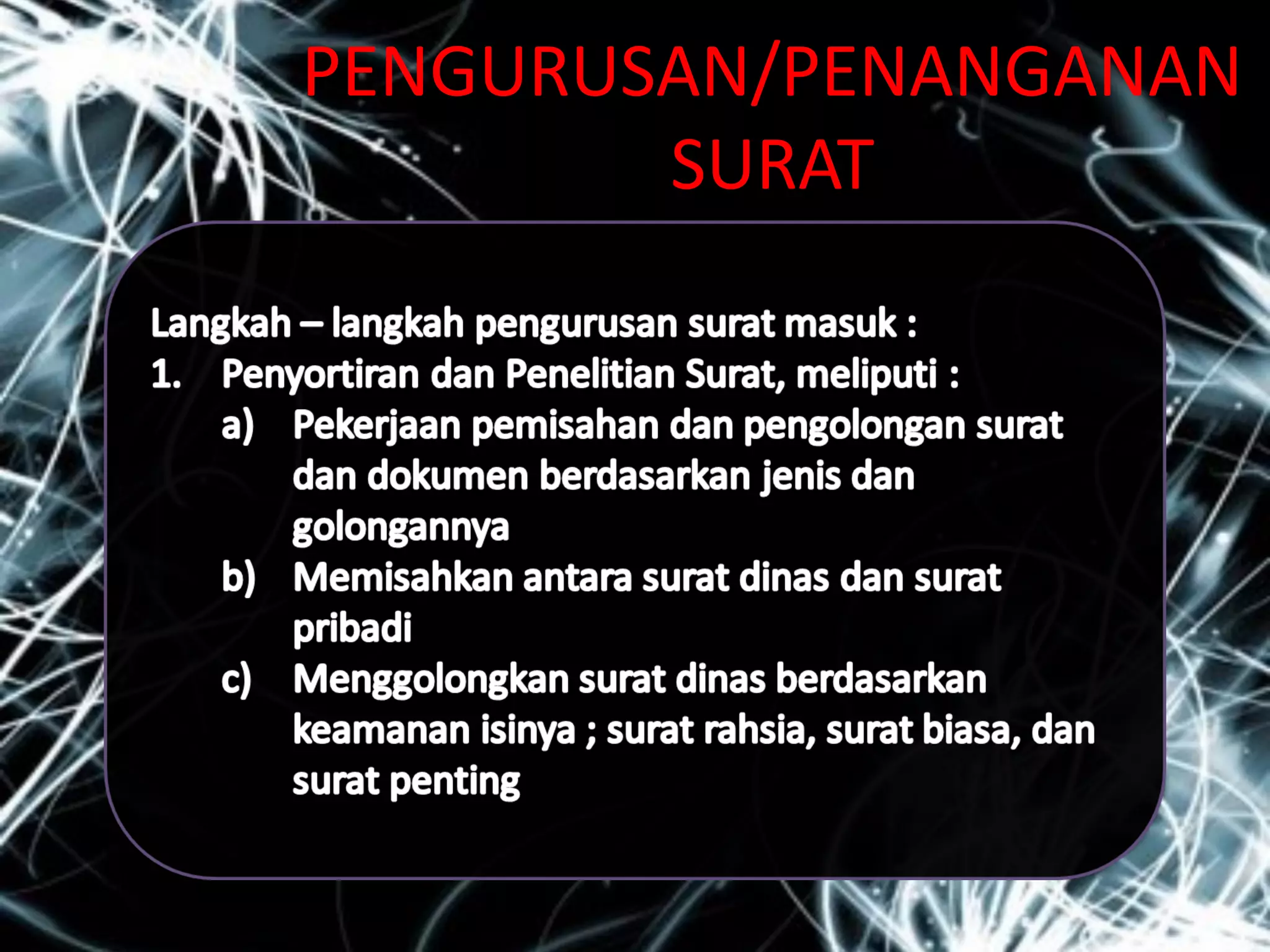PENGURUSAN/PENANGANAN
SURAT
 