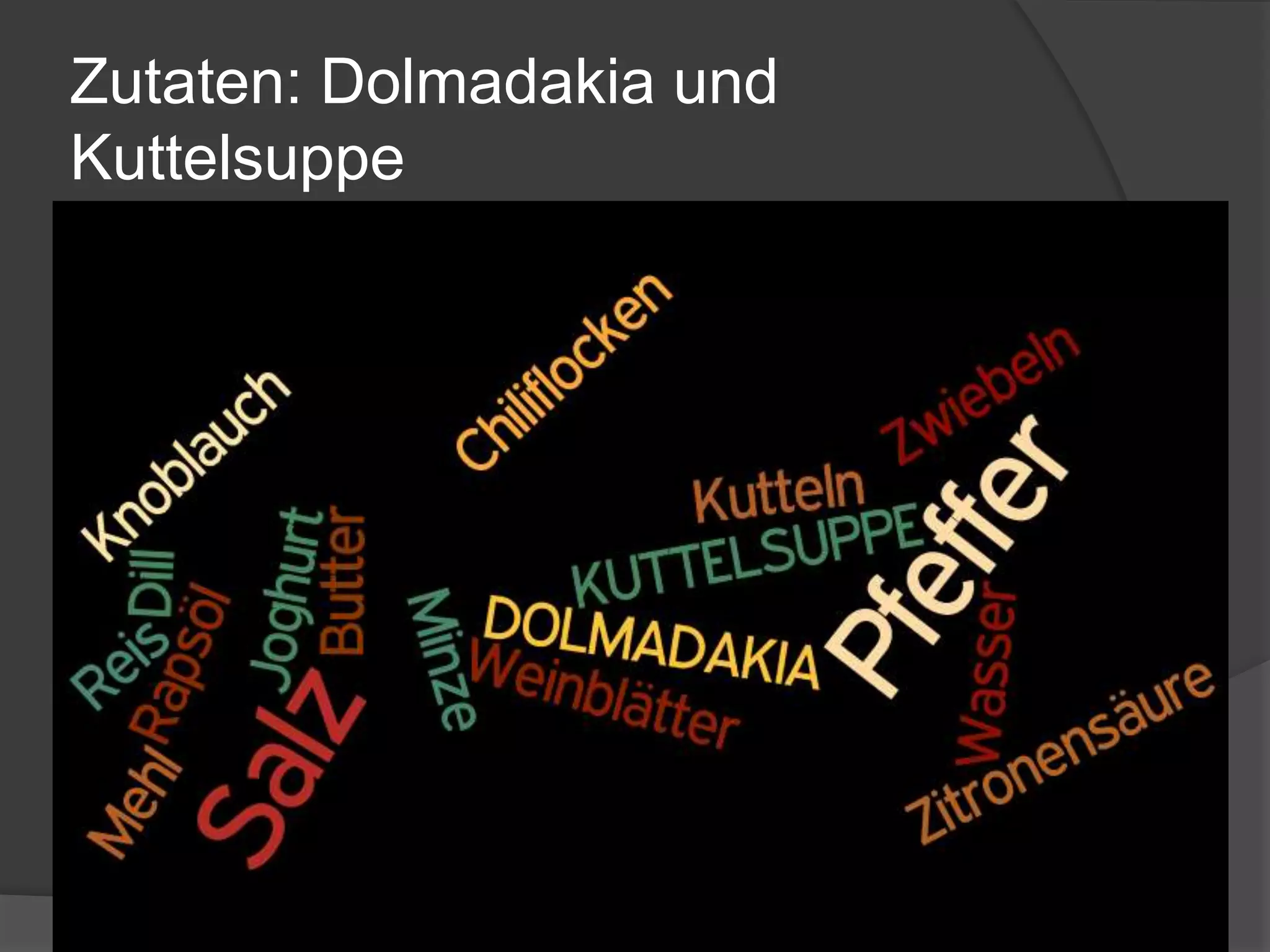 Zutaten: Dolmadakia und Kuttelsuppe