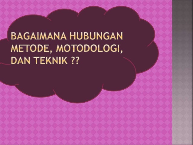 Sri Suwanti Kebenaran Ilmiah Dan Metodologinya Metodologi Ilmu Pe