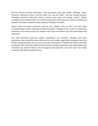 Jika kita berbicara tentang Keberadaan, maka pertanyaan yang tepat adalah, "Mengapa sebuah
Persamaan Diferensial tertentu ...