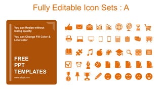 Fully Editable Icon Sets : A
You can Resize without
losing quality
You can Change Fill Color &
Line Color
www.allppt.com
FREE
PPT
TEMPLATES
 