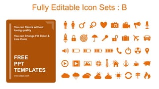 Fully Editable Icon Sets : B
You can Resize without
losing quality
You can Change Fill Color &
Line Color
www.allppt.com
FREE
PPT
TEMPLATES
 