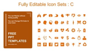 Fully Editable Icon Sets : C
You can Resize without
losing quality
You can Change Fill Color &
Line Color
www.allppt.com
FREE
PPT
TEMPLATES
 
