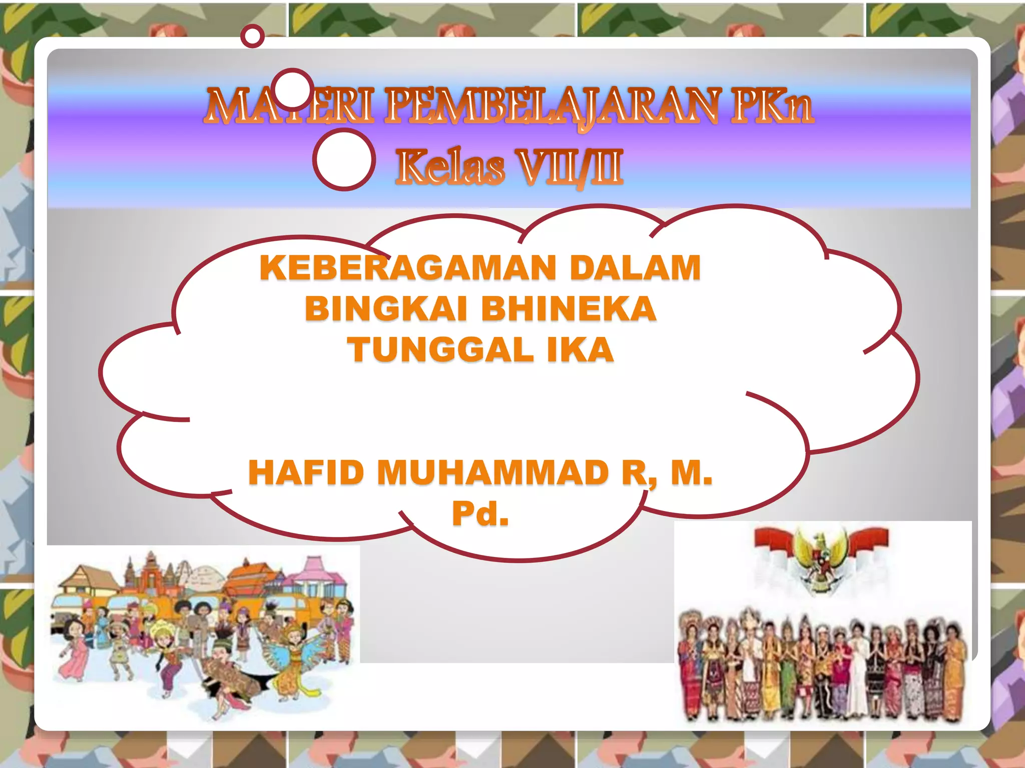 Keberagaman suku, agama, ras, dan antargolongan dalam bhineka tunggal ...