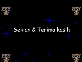 Sekian & Terima kasih
 