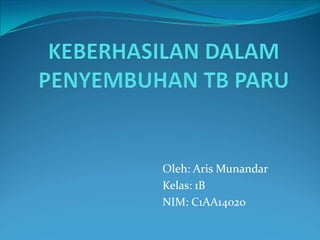 Oleh: Aris Munandar
Kelas: 1B
NIM: C1AA14020
 