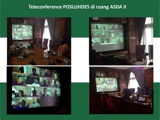 29
Teleconference POSLUHDES di ruang ASDA II
 