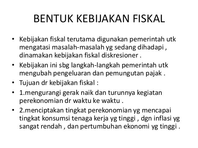 Kebijakan Fiskal Kebijakan Moneter Kebijakan Penawaran Kebijakan Fiskal Kebijakan Moneter Kebijakan Penawaran