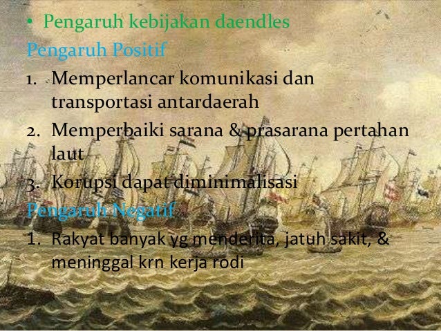 Pengaruh Positif Kebijakan Pemerintah Kolonial Belanda Dalam Bidang