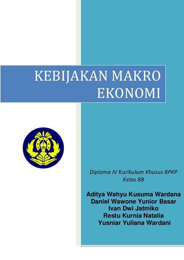 Kebijakan Makro Ekonomi Kel 2 Div Stan 8b Bpkp 2013 2014