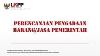kebijakan perencanaan Pengadaan barang dan Jasa Pemerintah | PDF