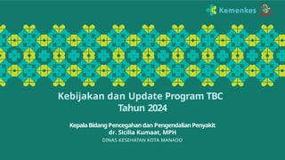 Rtl Program Tbc Kebijakan Program TBC terbaru pada pelatihan.pptx