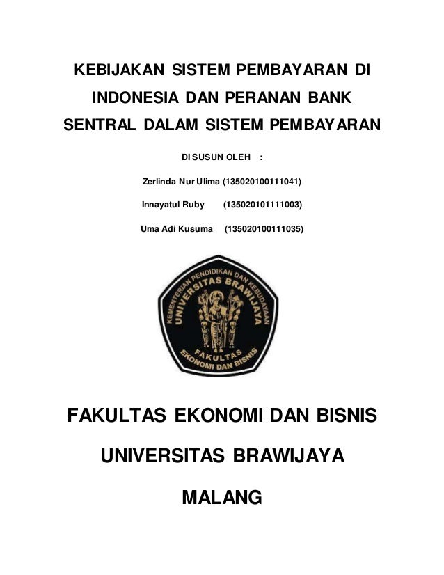 Kebijakan Sistem Pembayaran Di Indonesia Kebijakan Sistem Pembayaran Di Indonesia
