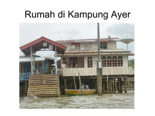 Rumah di Kampung Ayer 