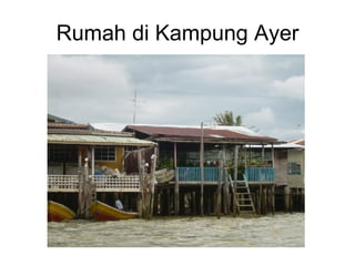 Rumah di Kampung Ayer 