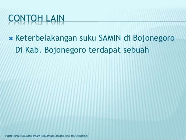 Hubungan antara kebudayaan dengan ilmu dan tekhnologi