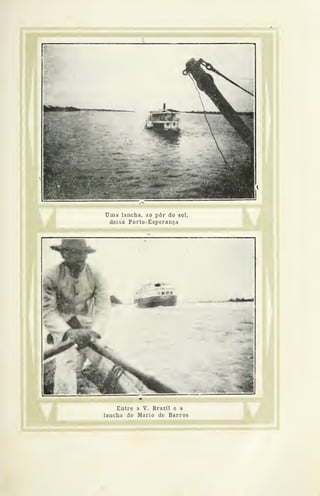 [
Uma lancha, ao pôr do sol,
deixa Porto-Esperança
Enti'e a V. Brazil e a
lancha do Mário de Barros
 